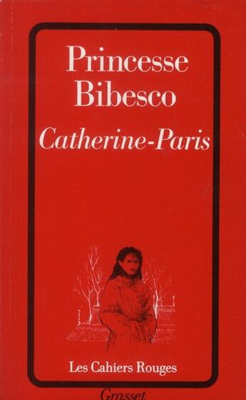 Couverture du livre « Catherine-Paris » de Marthe Lucie Lahovary Bibesco aux éditions Grasset