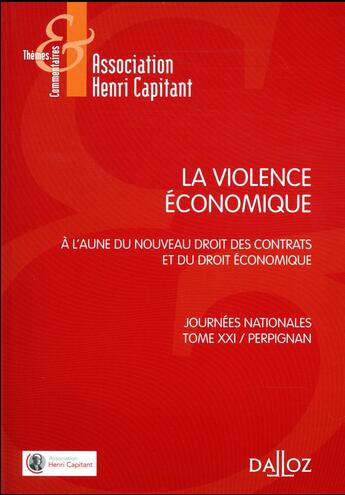 Couverture du livre « La violence économique ; à l'aune du nouveau droit des contrats et du droit économique » de  aux éditions Dalloz