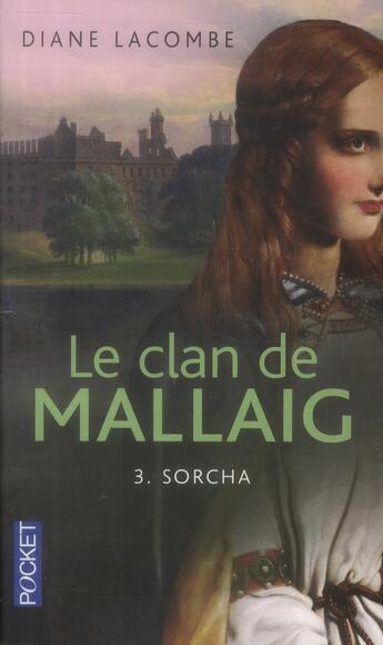 Couverture du livre « Le clan de Mallaig t.3 ; Sorcha » de Lacombe Diane aux éditions Pocket