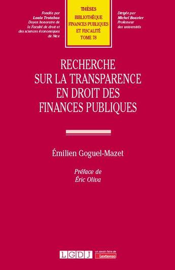 Couverture du livre « Recherche sur la transparence en droit des finances publiques » de Emilien Goguel-Mazet aux éditions Lgdj