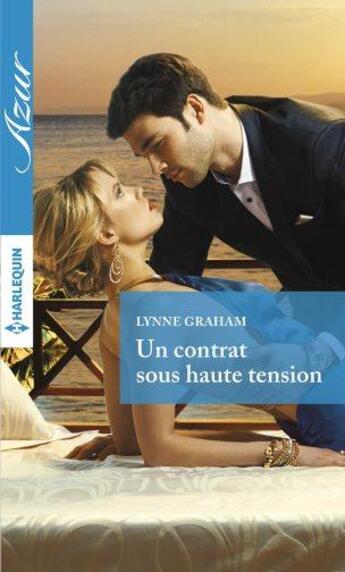 Couverture du livre « Un contrat sous haute tension » de Lynne Graham aux éditions Harlequin