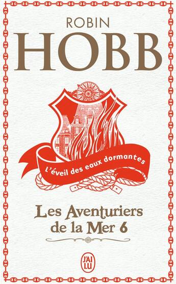 Couverture du livre « Les aventuriers de la mer Tome 6 ; l'éveil des eaux dormantes » de Robin Hobb aux éditions J'ai Lu