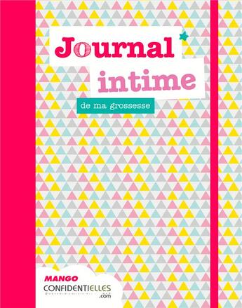 Couverture du livre « Journal intime de ma grossesse » de Sandrine Dury aux éditions Mango