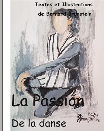 Couverture du livre « La passion de la danse » de Bernard Brunstein aux éditions Books On Demand