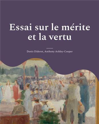 Couverture du livre « Essai sur le mÃ©rite et la vertu » de Denis Diderot et Anthony Ashley-Cooper aux éditions Books On Demand