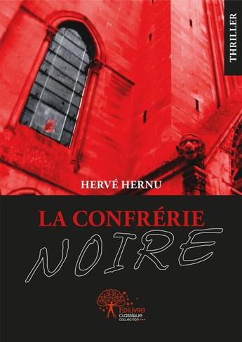 Couverture du livre « La confrérie noire » de Herve Hernu aux éditions Edilivre