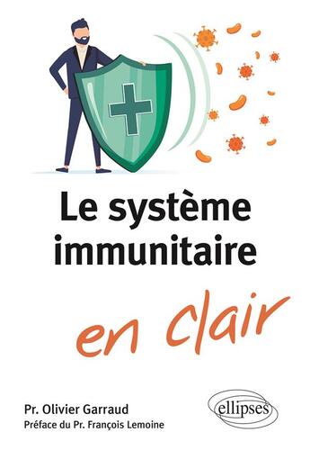 Couverture du livre « Le système immunitaire » de Olivier Garraud aux éditions Ellipses