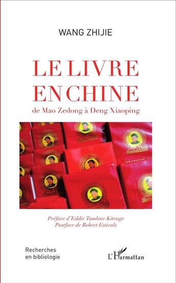 Couverture du livre « Le livre en Chine de Mao Zedong à Deng Xiaoping » de Zhijie Wang aux éditions L'harmattan