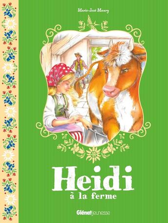 Couverture du livre « Heidi Tome 3 : Heidi à la ferme » de Marie-Jose Maury aux éditions Glenat Jeunesse