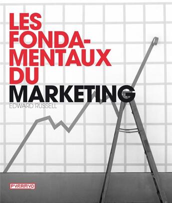 Couverture du livre « Les fondamentaux du marketing » de Edward Russell aux éditions Pyramyd