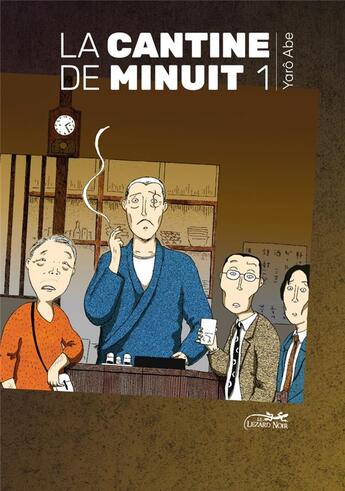 Couverture du livre « La cantine de minuit Tome 1 » de Yarô Abe aux éditions Le Lezard Noir