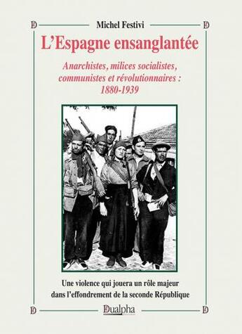 Couverture du livre « L'Espagne ensanglantée » de Festivi Michel aux éditions Dualpha