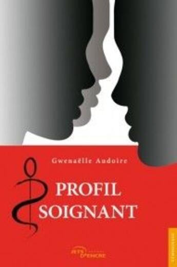 Couverture du livre « Profil soignant » de Audoire-G aux éditions Jets D'encre