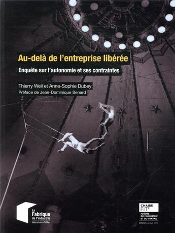 Couverture du livre « Au-delà de l'entreprise libérée » de Thierry Weil et Anne-Sophie Dubey aux éditions Presses De L'ecole Des Mines