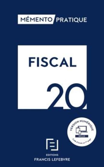 Couverture du livre « Mémento pratique ; mémento fiscal (édition 2020) » de  aux éditions Lefebvre