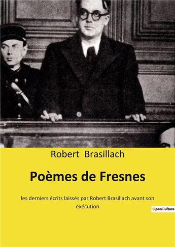 Couverture du livre « Poemes de fresnes - les derniers ecrits laisses par robert brasillach avant son execution » de Robert Brasillach aux éditions Culturea