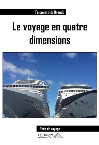 Couverture du livre « Le voyage en quatre dimensions. » de Di Brando Falconetti aux éditions Saint Honore Editions