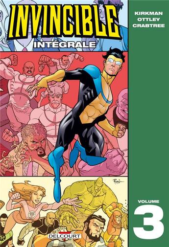 Couverture du livre « Invincible : Intégrale vol.3 : Tomes 5 et 6 » de Robert Kirkman et Ryan Ottley aux éditions Delcourt