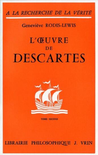 Couverture du livre « L'oeuvre de Descartes » de Geneviève Rodis-Lewis aux éditions Vrin