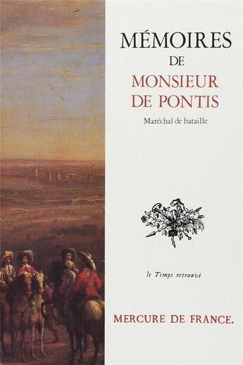 Couverture du livre « Memoires de monsieur de pontis, qui a servi dans les armees cinquante-six ans, sous les rois henri i » de Pontis Monsieur De aux éditions Mercure De France