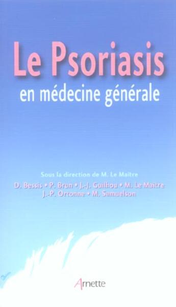 Couverture du livre « Le psoriasis en medecine generale » de Michel Lemaitre aux éditions Arnette