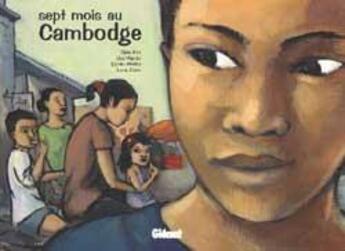 Couverture du livre « Sept mois au Cambodge » de Lisa Mandel et Sylvain Moizie et Chan Keu et Lucie Albon aux éditions Glenat