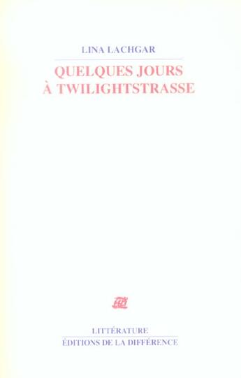 Couverture du livre « Quelques jours a twilightstrasse » de Lina Lachgar aux éditions La Difference