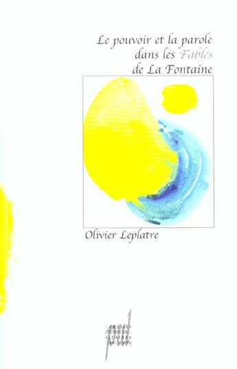 Couverture du livre « Le pouvoir et la parole dans les fables de la fontaine » de Olivier Leplatre aux éditions Pu De Lyon