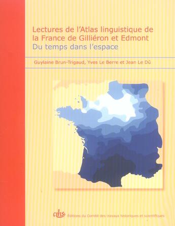 Couverture du livre « Lectures de l'atlas linguistique de la france de gillieron et edmont » de Leberre Y/Ledu aux éditions Cths Edition