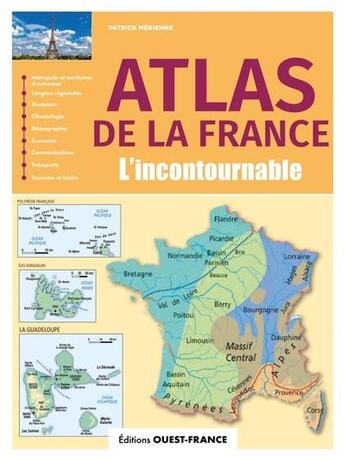 Couverture du livre « Atlas de la France : L'incontournable » de Patrick Merienne aux éditions Ouest France