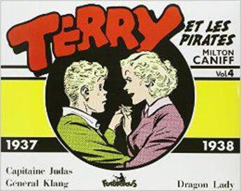 Couverture du livre « Terry et les pirates t.4 : 1937-1938 » de Milton Arthur Caniff aux éditions Futuropolis
