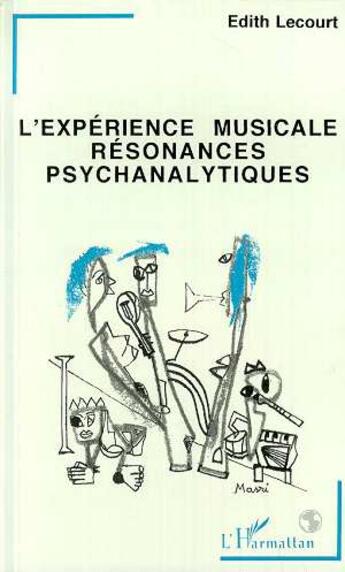 Couverture du livre « L'expérience musicale : Résonances psychanalytiques » de Edith Lecourt aux éditions L'harmattan