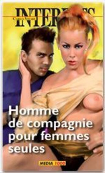 Couverture du livre « Les interdits Tome 378 : homme de compagnie pour femmes seules » de  aux éditions Media 1000