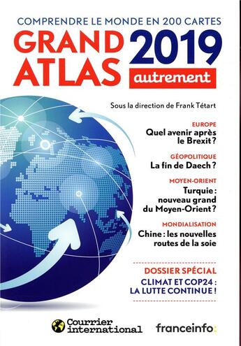 Couverture du livre « Grand atlas ; comprendre le monde en 200 cartes (édition 2019) » de Frank Tetart et Collectif aux éditions Autrement