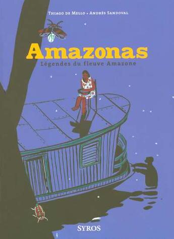 Couverture du livre « Amazonas legendes fleuve amazo » de Mello/Sandoval aux éditions Syros