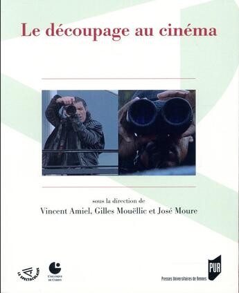 Couverture du livre « Le découpage au cinéma » de Vincent Amiel et José Moure et Gilles Mouëllic aux éditions Pu De Rennes