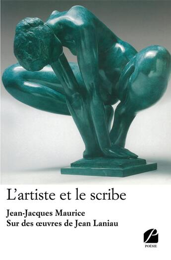 Couverture du livre « L'artiste et le scribe ; sur des oeuvres de Jean Laniau » de Jean-Jacques Maurice aux éditions Editions Du Panthéon