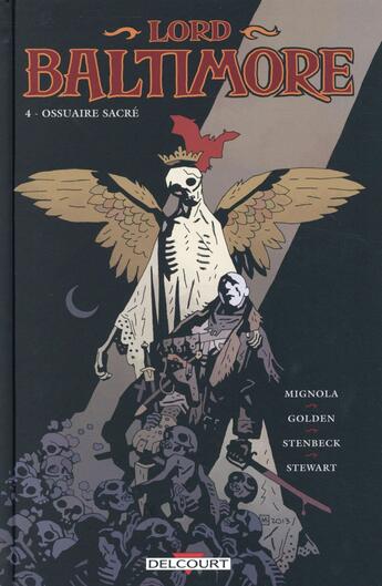 Couverture du livre « Lord Baltimore Tome 4 : ossuaire sacré » de Mike Mignola et Christopher Golden et Ben Stenbeck aux éditions Delcourt