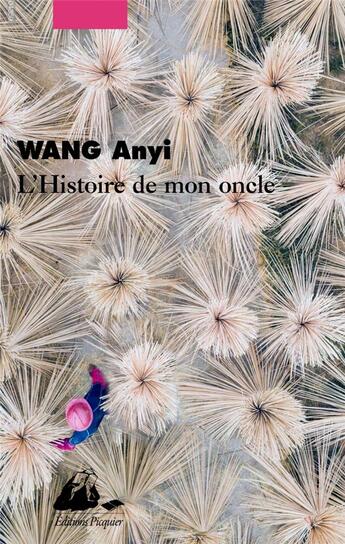 Couverture du livre « L'histoire de mon oncle » de Anyi Wang aux éditions Picquier