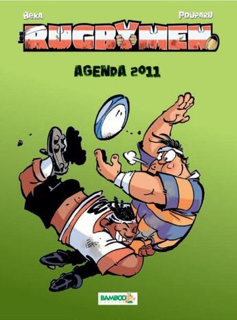 Couverture du livre « Les rugbymen ; agenda (édition 2011/2012) » de Beka et Poupard aux éditions Bamboo