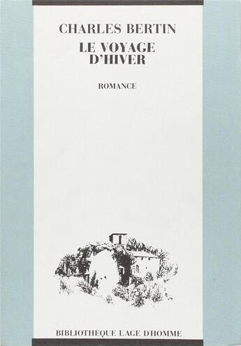 Couverture du livre « Voyage d'hiver » de Bertin aux éditions L'age D'homme