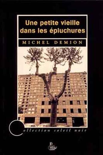 Couverture du livre « Une petite vieille dans les épluchures » de Michel Demion aux éditions Petit Vehicule