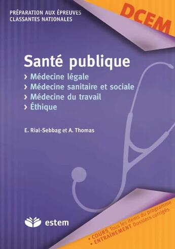 Couverture du livre « Ethique Et Legislation - Medecine Legale Medecine Trav.-Medecine Soc.-Sante Pub » de Rial-Sebbag... aux éditions Estem