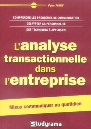 Couverture du livre « L'analyse transactionnelle dans l'entreprise » de Peter Punin aux éditions Studyrama