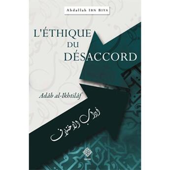 Couverture du livre « L'ETHIQUE DU DESACCORD » de Abdallah Ibn Biya aux éditions Tawhid