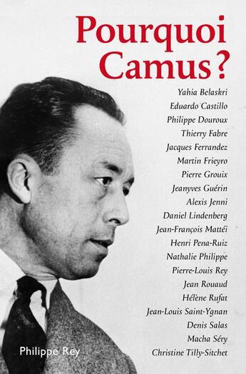 Couverture du livre « Pourquoi Camus ? » de  aux éditions Philippe Rey