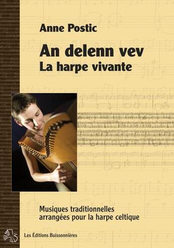 Couverture du livre « An delenn vev, la harpe vivante partition » de Postic Anne aux éditions Buissonnieres