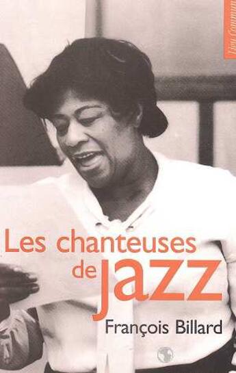 Couverture du livre « Les chanteuses de jazz » de Billard Francois aux éditions Lieu Commun