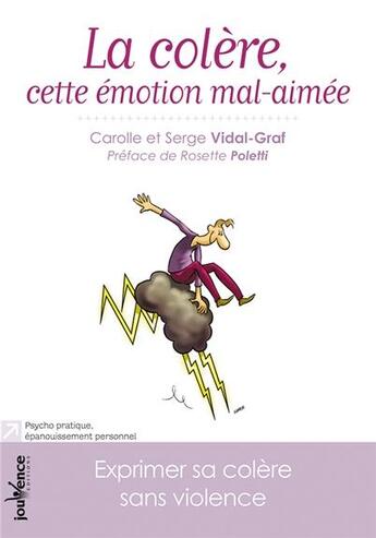 Couverture du livre « La colère, cette émotion mal aimée » de Carolle Vidal-Graf et Serge Vidal-Graf aux éditions Jouvence