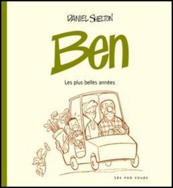 Couverture du livre « Ben t.2 ; les plus belles années » de Daniel Shelton aux éditions 400 Coups